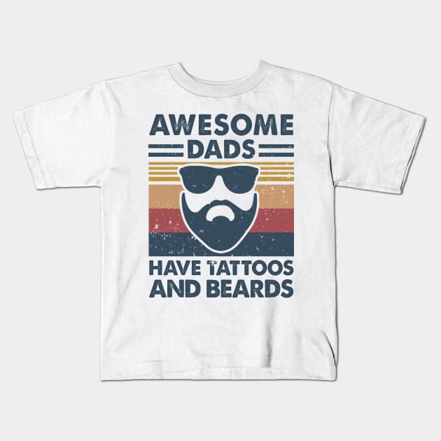 Awesome Dads Have Tattoos And Beards Kids T-Shirt by Aratack Kinder